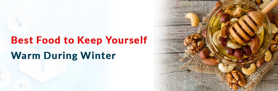 Best Food to Keep Yourself Warm During Winter